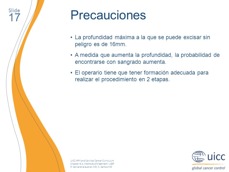 Slide Precauciones. 17. La profundidad máxima a la que se puede excisar sin peligro es de 16mm.