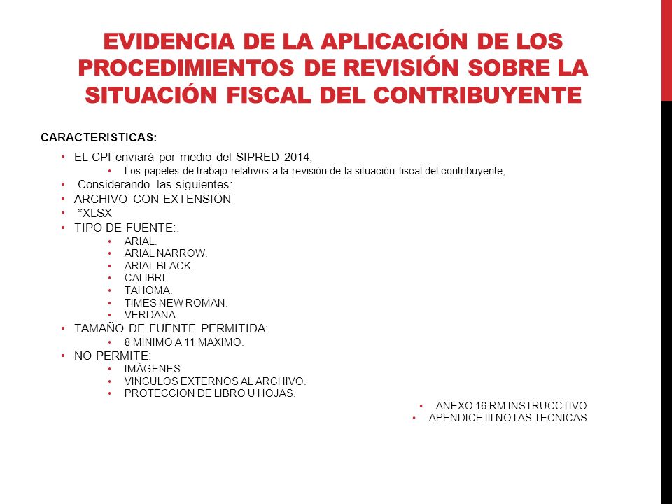 EVIDENCIA DE LA APLICACIÓN DE LOS PROCEDIMIENTOS DE REVISIÓN SOBRE LA SITUACIÓN FISCAL DEL CONTRIBUYENTE