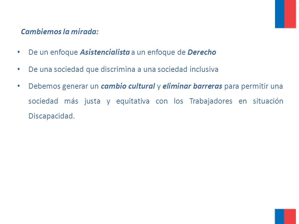 Cambiemos la mirada: De un enfoque Asistencialista a un enfoque de Derecho. De una sociedad que discrimina a una sociedad inclusiva.