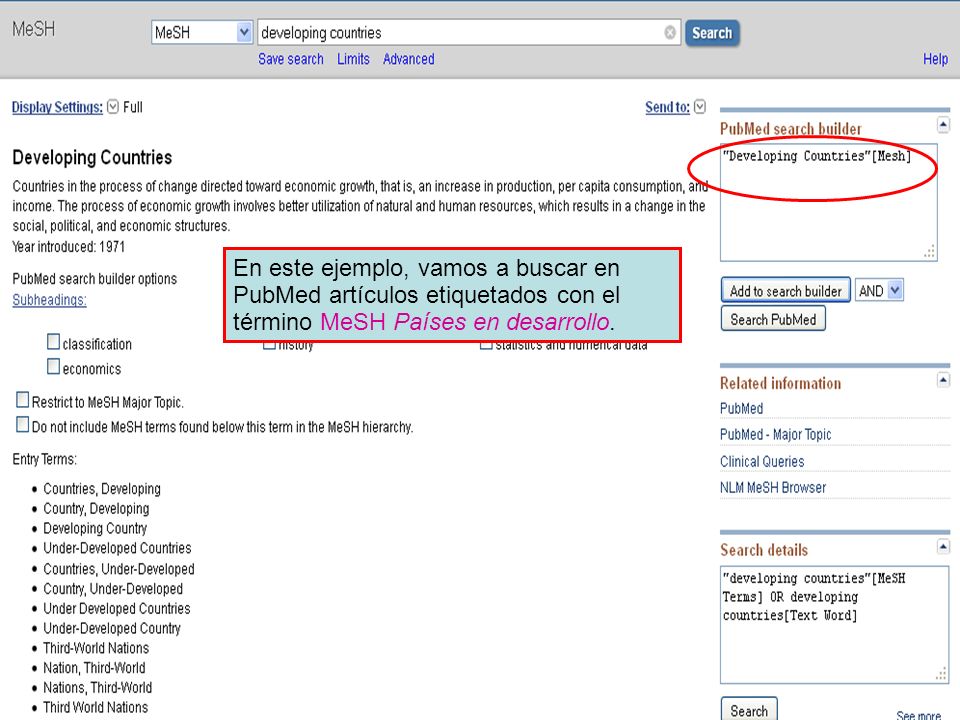 En este ejemplo, vamos a buscar en PubMed artículos etiquetados con el término MeSH Países en desarrollo.