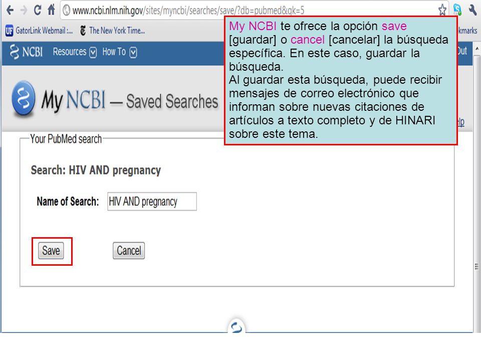 My NCBI te ofrece la opción save [guardar] o cancel [cancelar] la búsqueda específica.