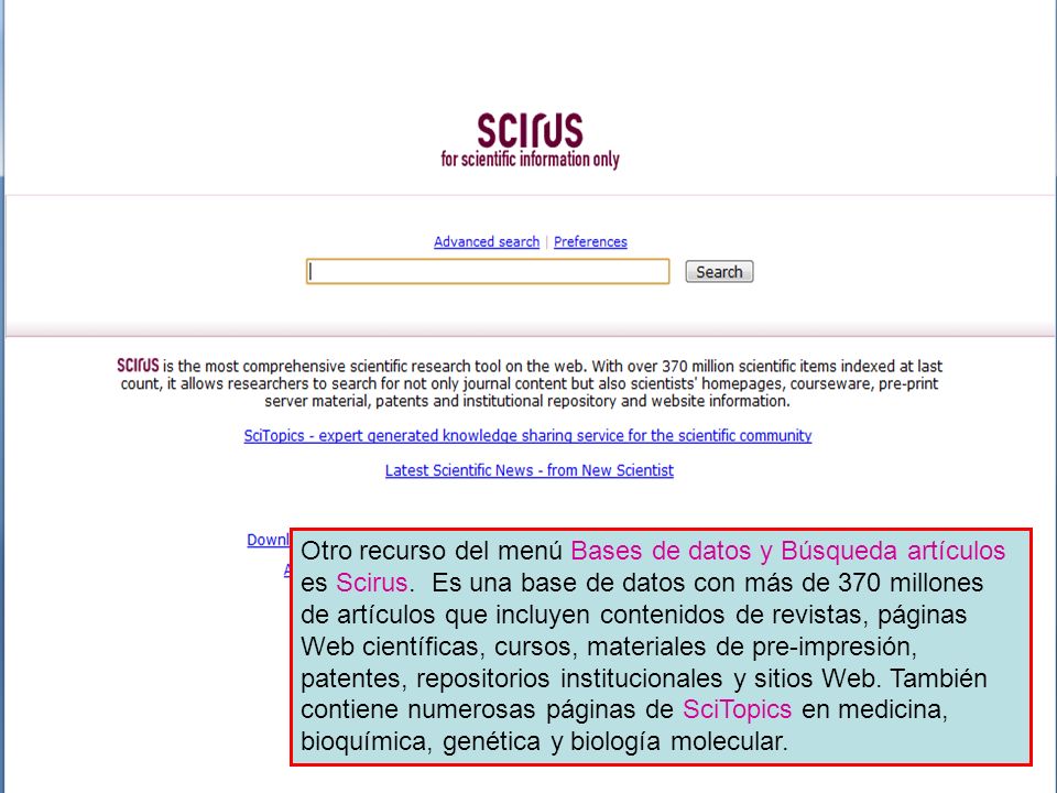 Otro recurso del menú Bases de datos y Búsqueda artículos es Scirus