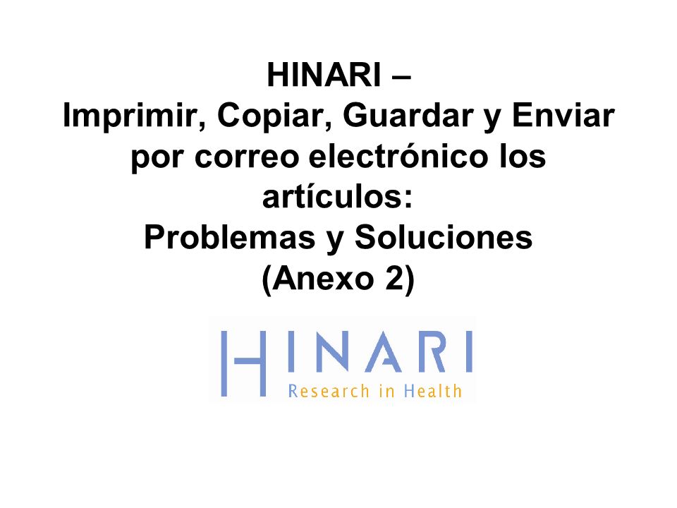HINARI – Imprimir, Copiar, Guardar y Enviar por correo electrónico los artículos: Problemas y Soluciones (Anexo 2)