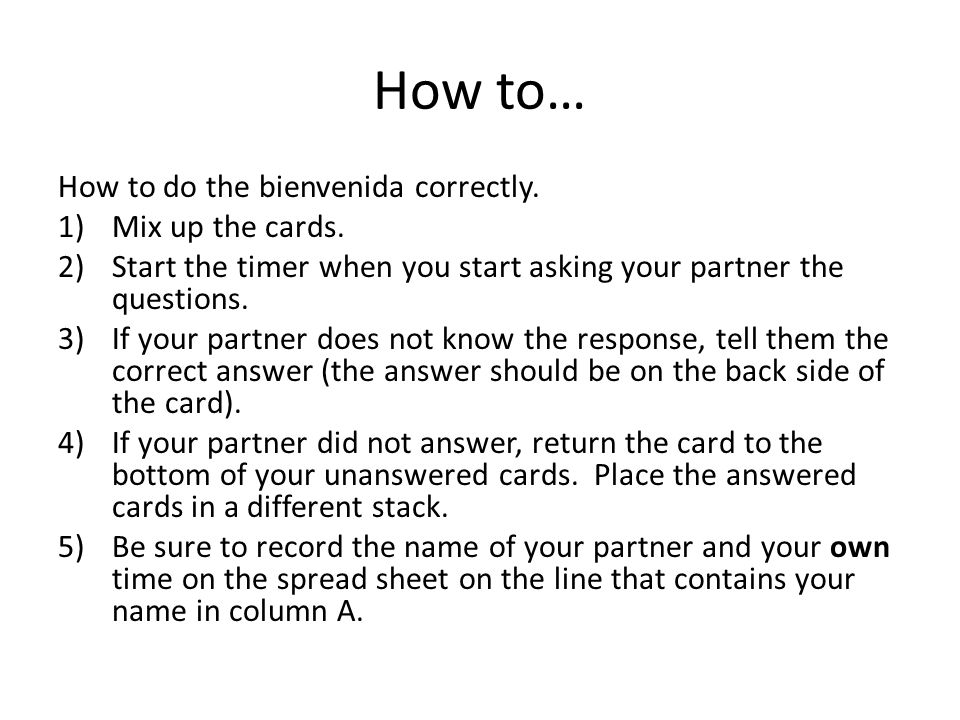 How to… How to do the bienvenida correctly. Mix up the cards.