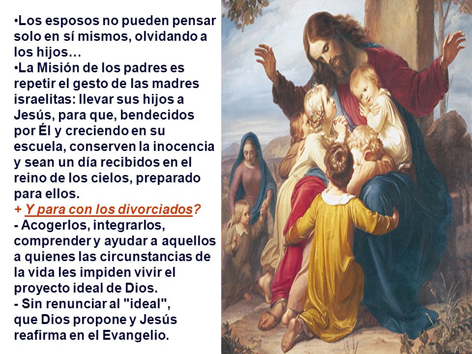 Los esposos no pueden pensar solo en sí mismos, olvidando a los hijos…