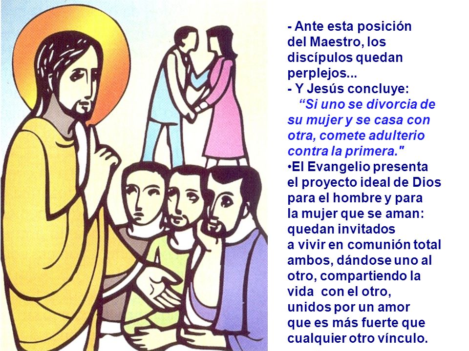 - Ante esta posición del Maestro, los discípulos quedan perplejos... - Y Jesús concluye: