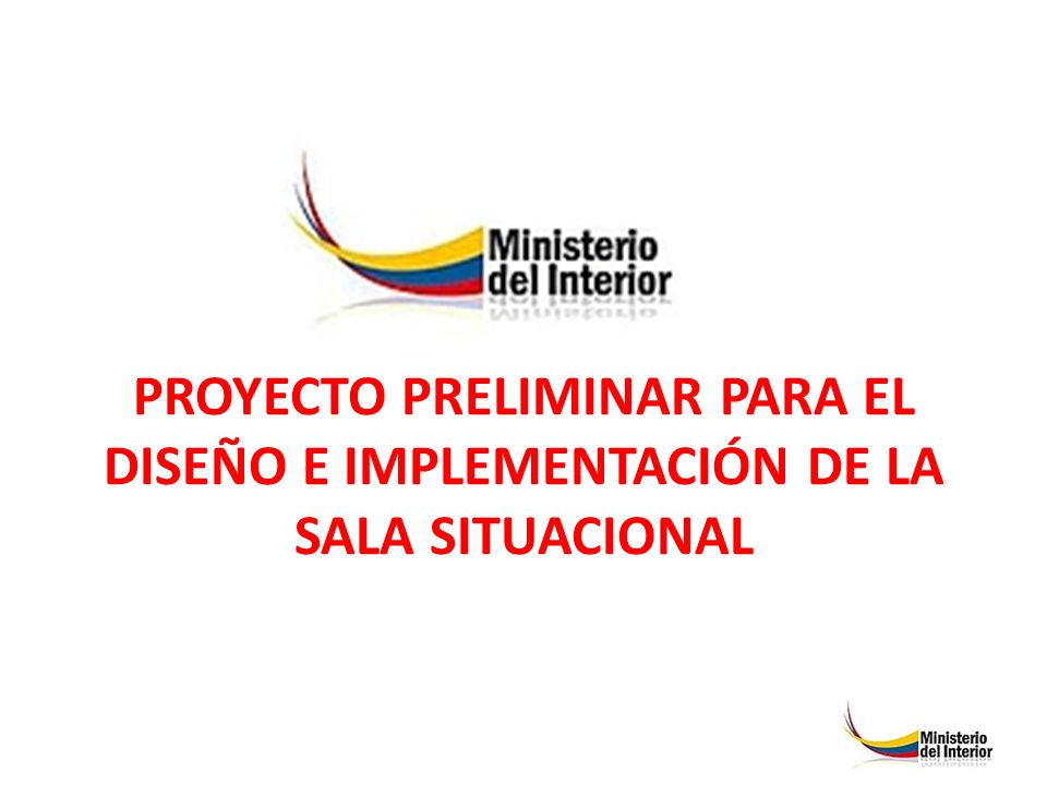 PROYECTO PRELIMINAR PARA EL DISEÑO E IMPLEMENTACIÓN DE LA SALA SITUACIONAL