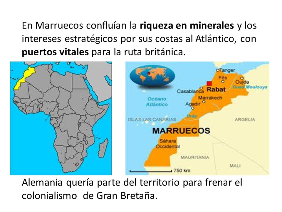 En Marruecos confluían la riqueza en minerales y los intereses estratégicos por sus costas al Atlántico, con puertos vitales para la ruta británica.