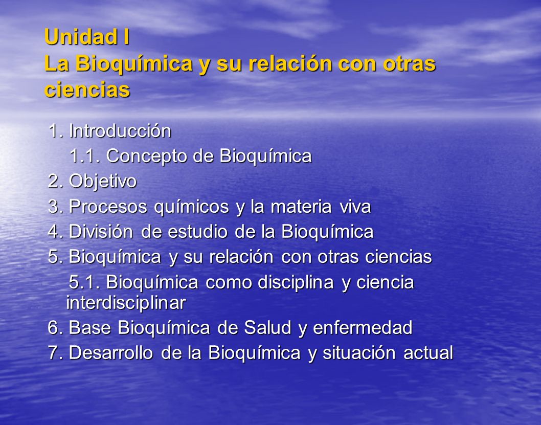 Unidad I La Bioquímica y su relación con otras ciencias