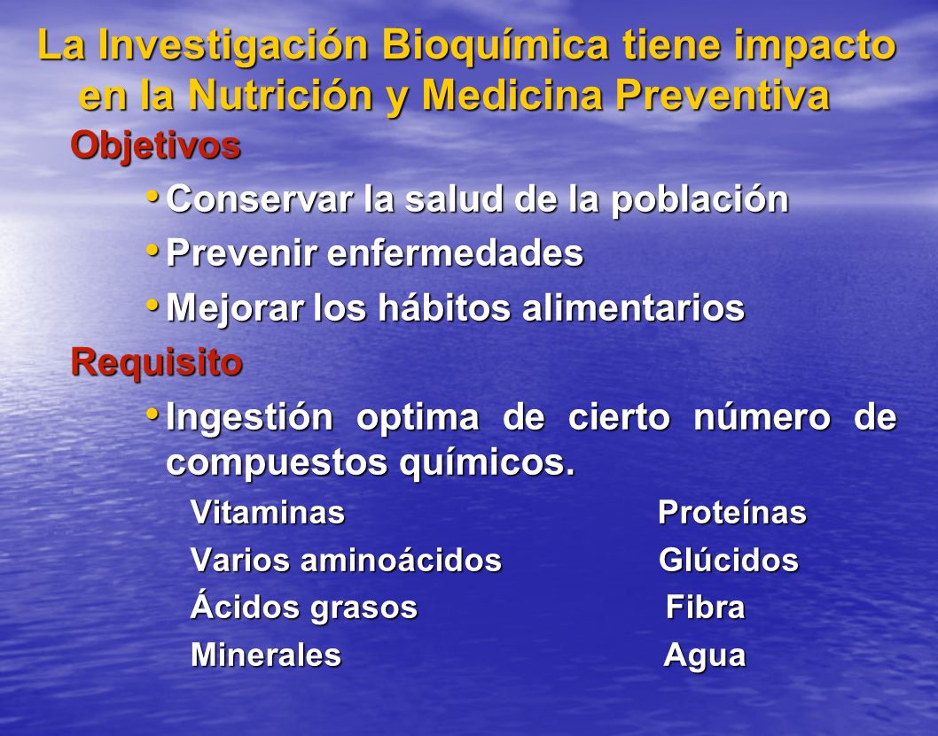 La Investigación Bioquímica tiene impacto en la Nutrición y Medicina Preventiva