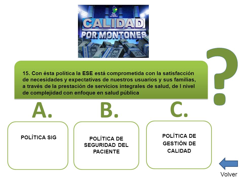 POLÍTICA DE SEGURIDAD DEL PACIENTE POLÍTICA DE GESTIÓN DE CALIDAD