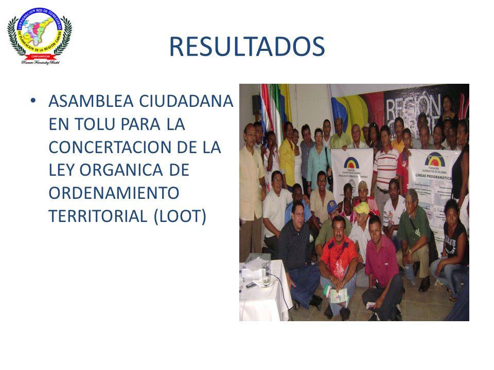 RESULTADOS ASAMBLEA CIUDADANA EN TOLU PARA LA CONCERTACION DE LA LEY ORGANICA DE ORDENAMIENTO TERRITORIAL (LOOT)