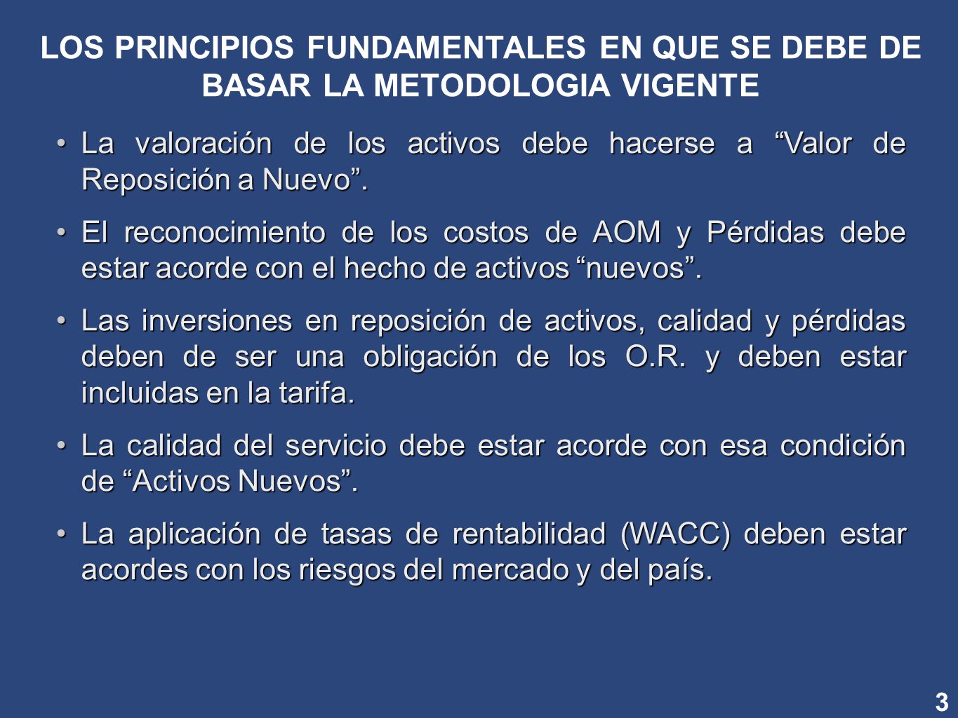 LOS PRINCIPIOS FUNDAMENTALES EN QUE SE DEBE DE BASAR LA METODOLOGIA VIGENTE