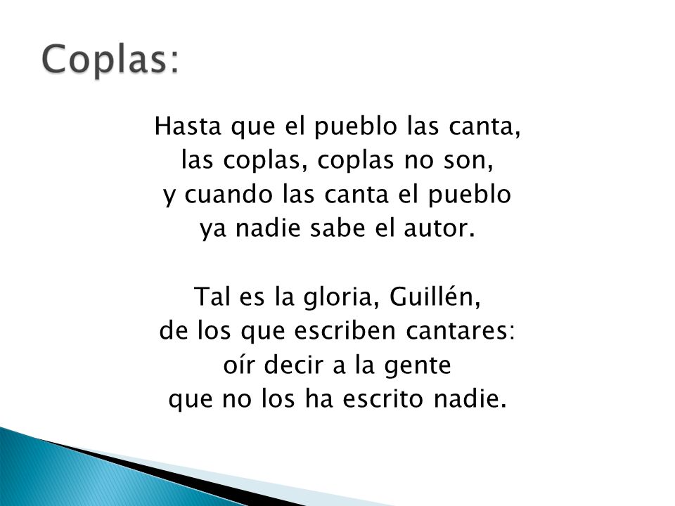 Hasta que el pueblo las canta, las coplas, coplas no son,