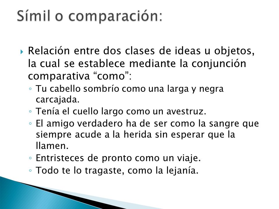 Relación entre dos clases de ideas u objetos, la cual se establece mediante la conjunción comparativa como :