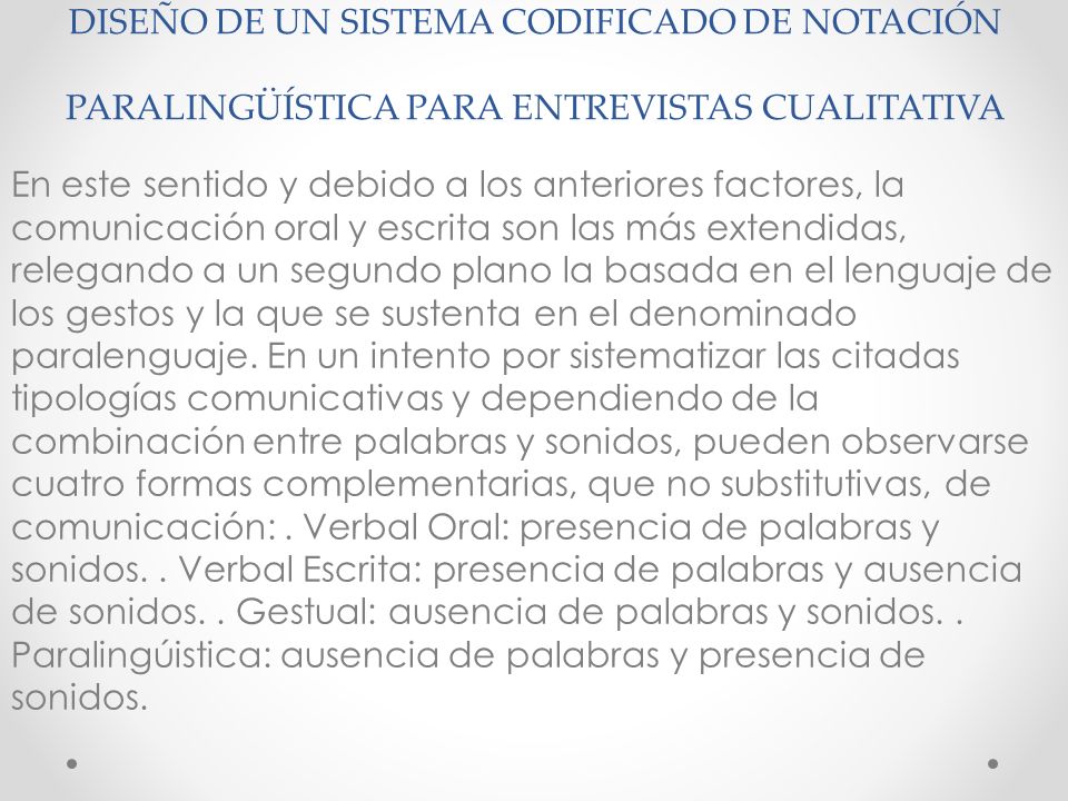 DISEÑO DE UN SISTEMA CODIFICADO DE NOTACIÓN PARALINGÜÍSTICA PARA ENTREVISTAS CUALITATIVA