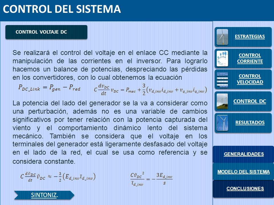 CONTROL DEL SISTEMA CONTROL VOLTAJE DC. ESTRATEGIAS. CONTROL CORRIENTE. CONTROL VELOCIDAD. CONTROL DC.