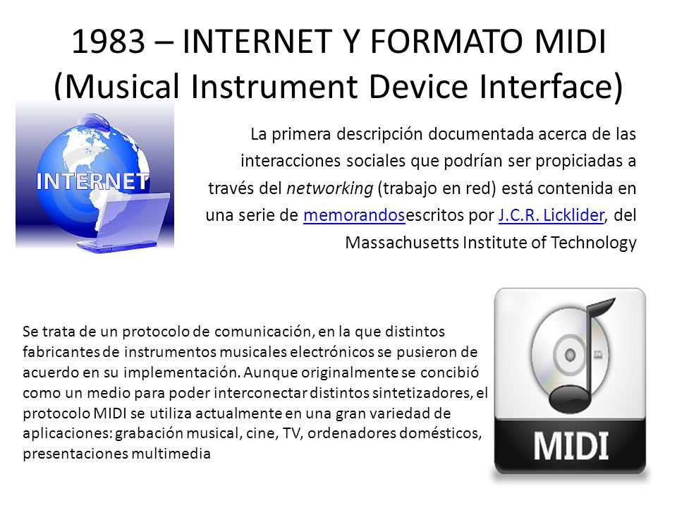 1983 – INTERNET Y FORMATO MIDI (Musical Instrument Device Interface)