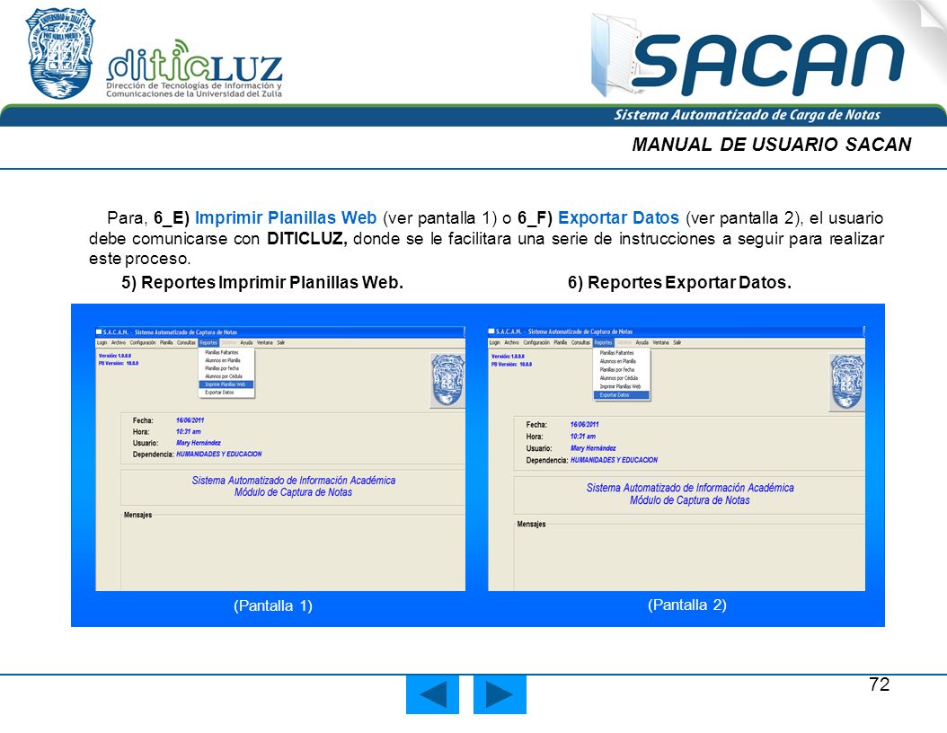 5) Reportes Imprimir Planillas Web. 6) Reportes Exportar Datos.