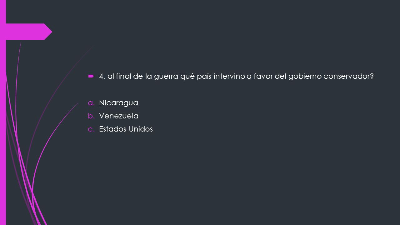 4. al final de la guerra qué país intervino a favor del gobierno conservador