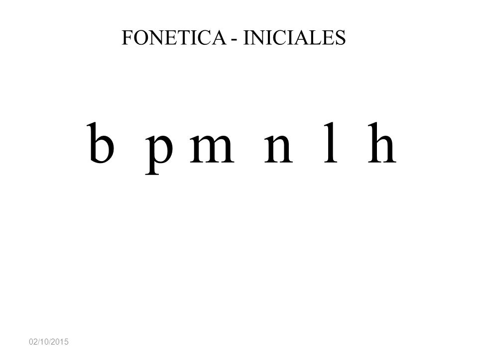 FONETICA - INICIALES b p m n l h 23/04/2017