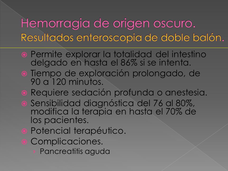 Hemorragia de origen oscuro. Resultados enteroscopia de doble balón.
