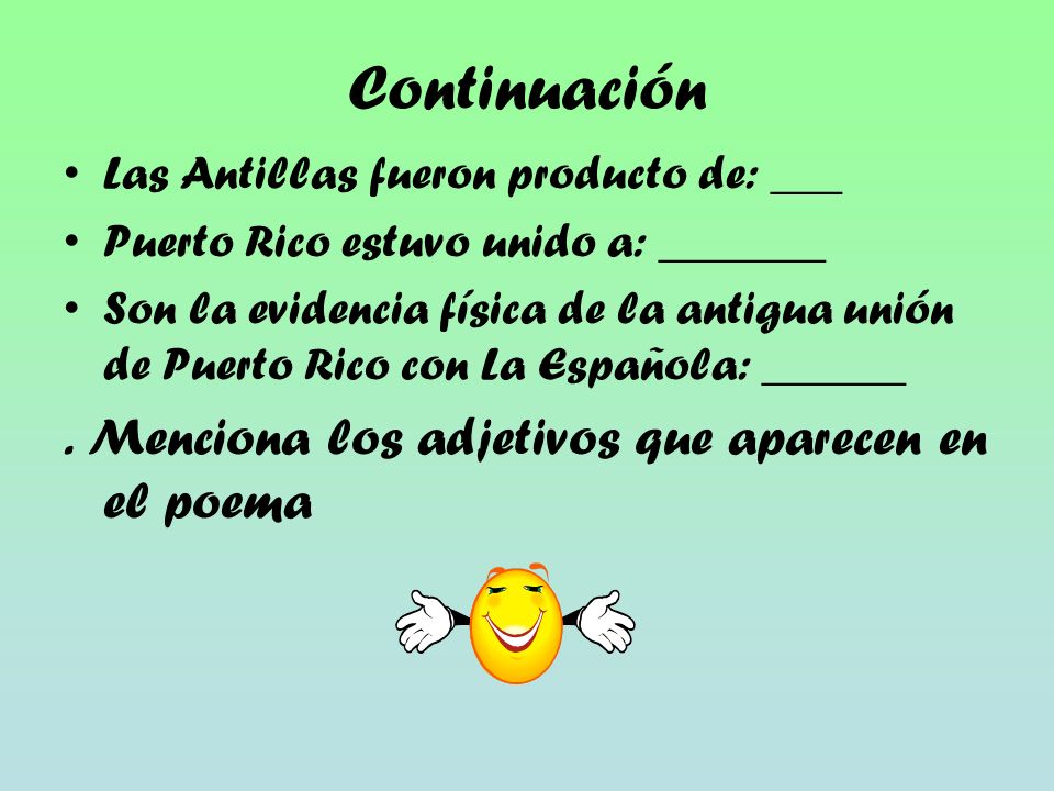 Continuación . Menciona los adjetivos que aparecen en el poema