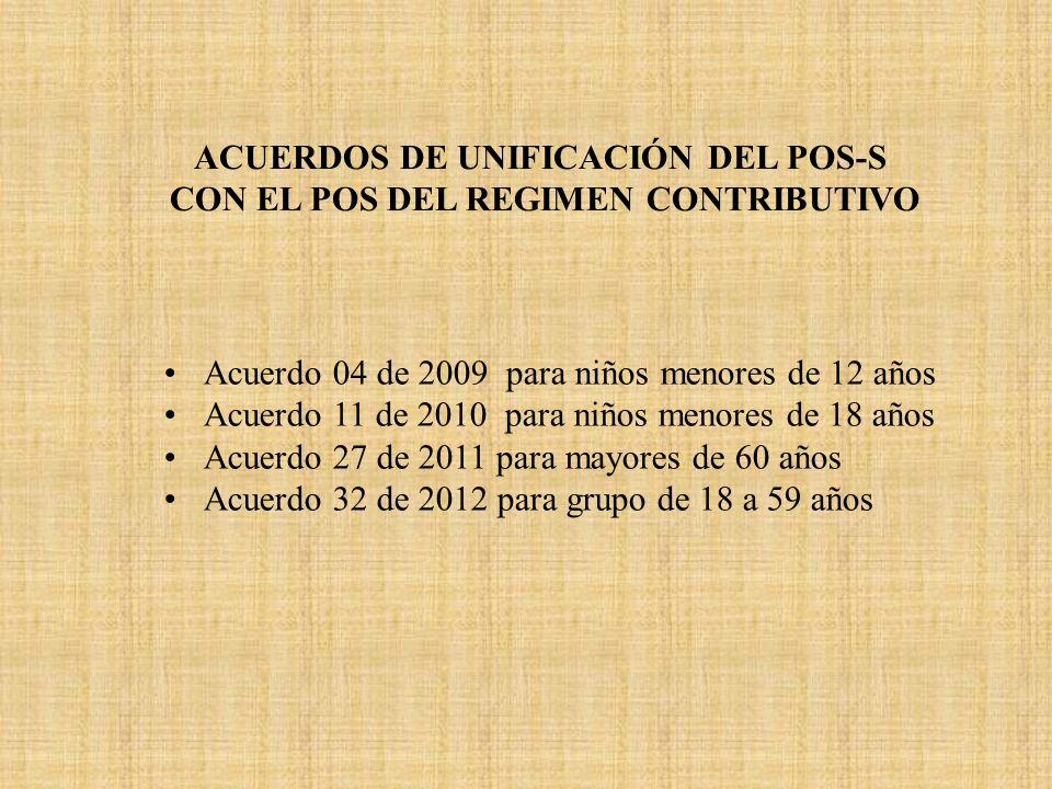 ACUERDOS DE UNIFICACIÓN DEL POS-S CON EL POS DEL REGIMEN CONTRIBUTIVO
