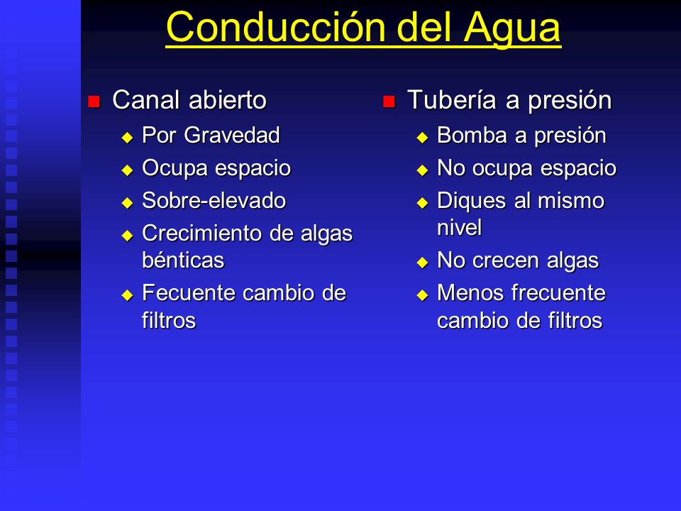 Conducción del Agua Canal abierto Tubería a presión Por Gravedad