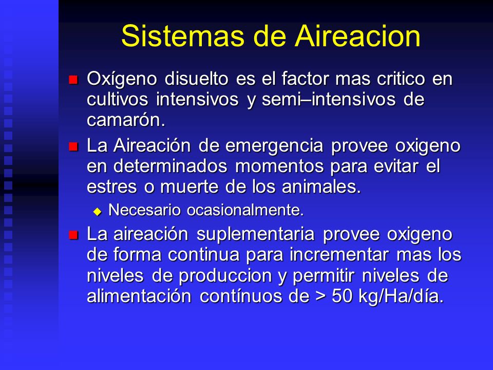 Sistemas de Aireacion Oxígeno disuelto es el factor mas critico en cultivos intensivos y semi–intensivos de camarón.