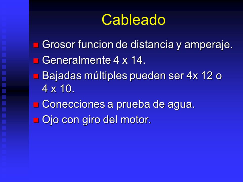 Cableado Grosor funcion de distancia y amperaje. Generalmente 4 x 14.