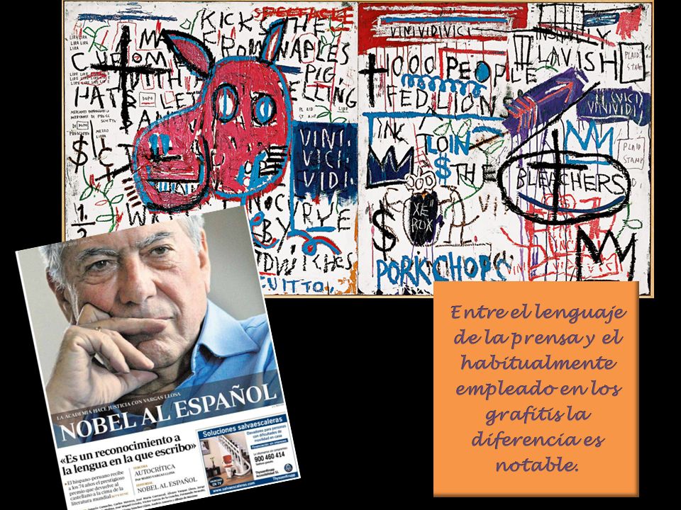 Entre el lenguaje de la prensa y el habitualmente empleado en los grafitis la diferencia es notable.
