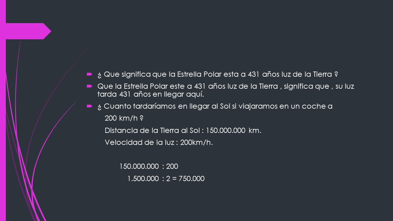 ¿ Que significa que la Estrella Polar esta a 431 años luz de la Tierra