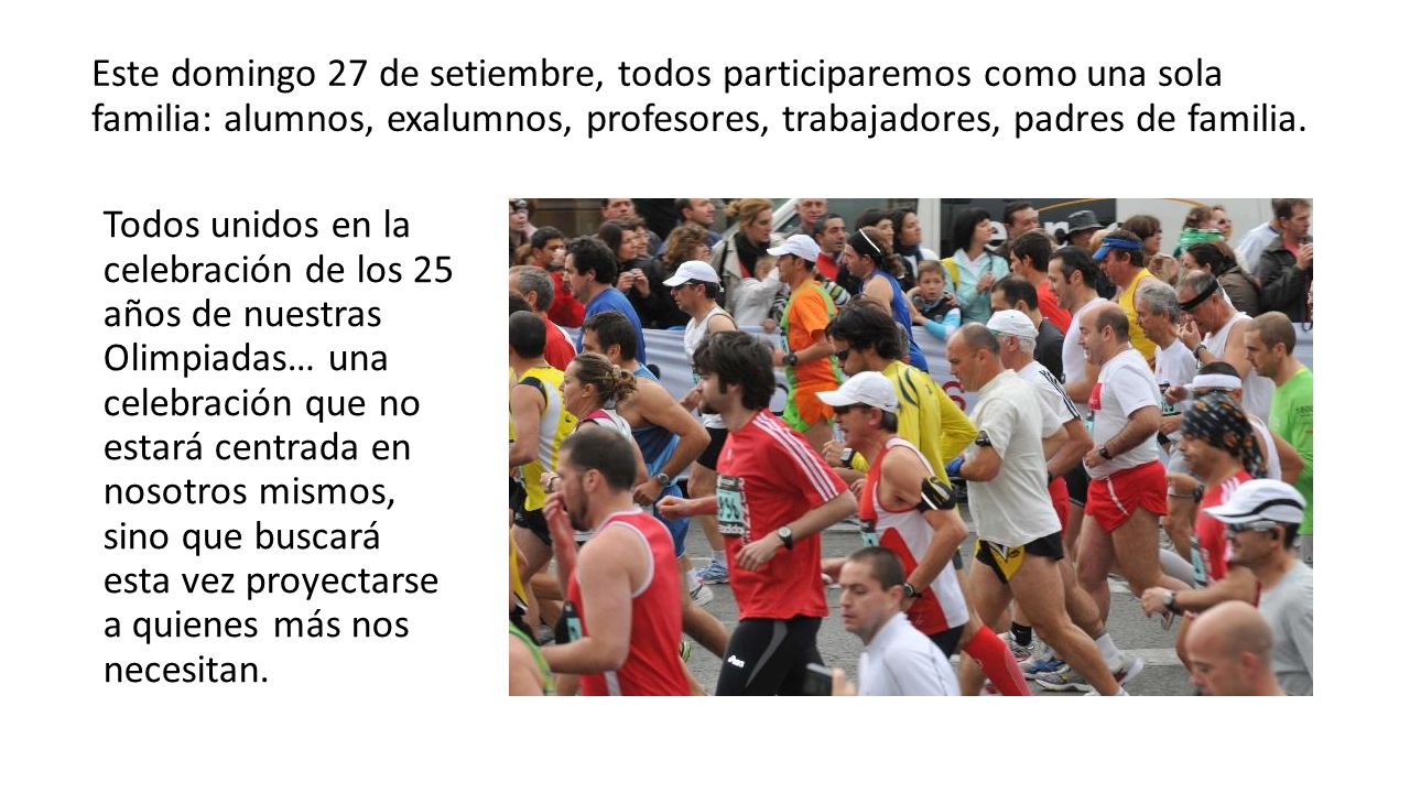 Este domingo 27 de setiembre, todos participaremos como una sola familia: alumnos, exalumnos, profesores, trabajadores, padres de familia.