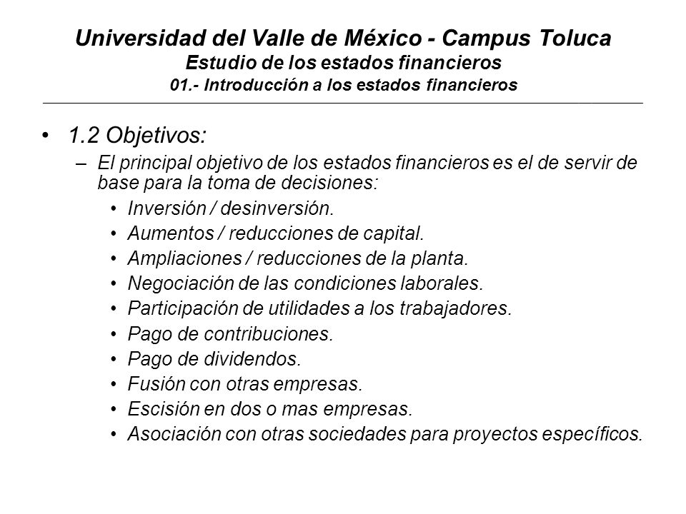 Universidad del Valle de México - Campus Toluca Estudio de los estados financieros 01.- Introducción a los estados financieros ____________________________________________________________________________________________________________________________________________