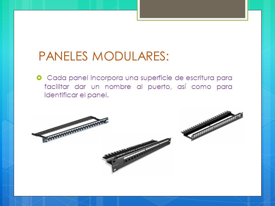 PANELES MODULARES: Cada panel incorpora una superficie de escritura para facilitar dar un nombre al puerto, así como para identificar el panel.
