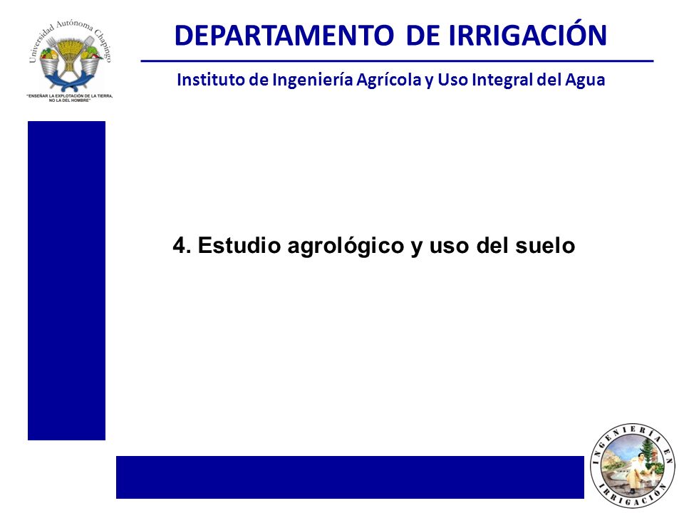 DEPARTAMENTO DE IRRIGACIÓN 4. Estudio agrológico y uso del suelo