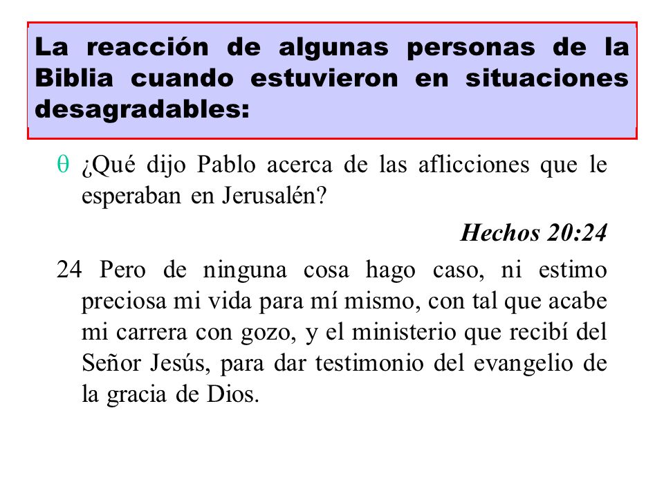 La reacción de algunas personas de la Biblia cuando estuvieron en situaciones desagradables: