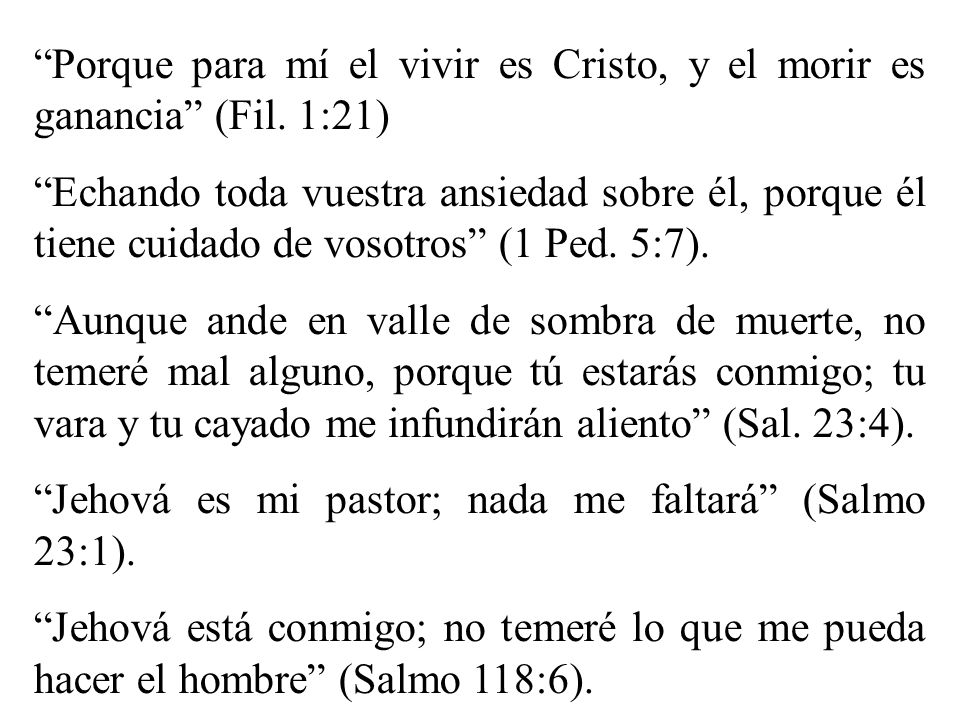 Porque para mí el vivir es Cristo, y el morir es ganancia (Fil. 1:21)