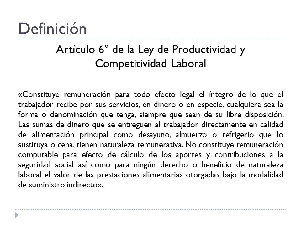 Artículo 6° de la Ley de Productividad y Competitividad Laboral