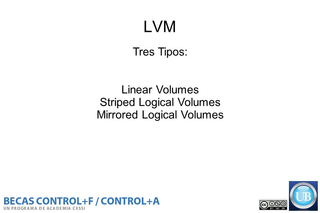 LVM Tres Tipos: Linear Volumes Striped Logical Volumes