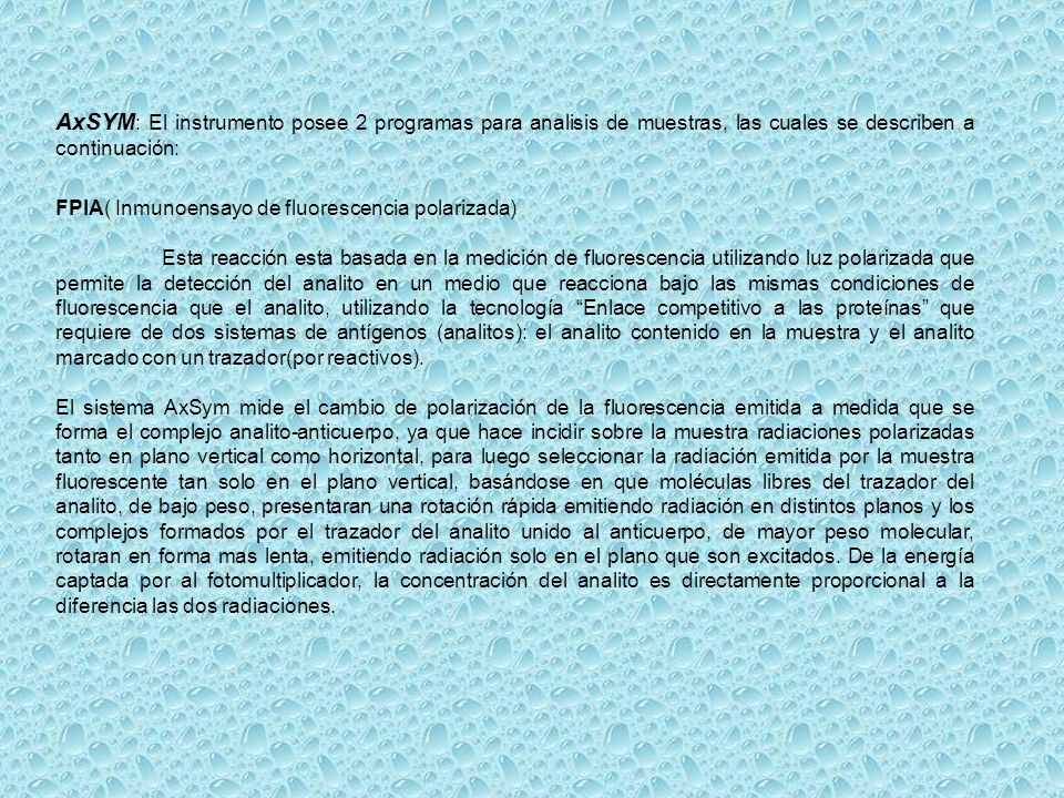 AxSYM: El instrumento posee 2 programas para analisis de muestras, las cuales se describen a continuación: