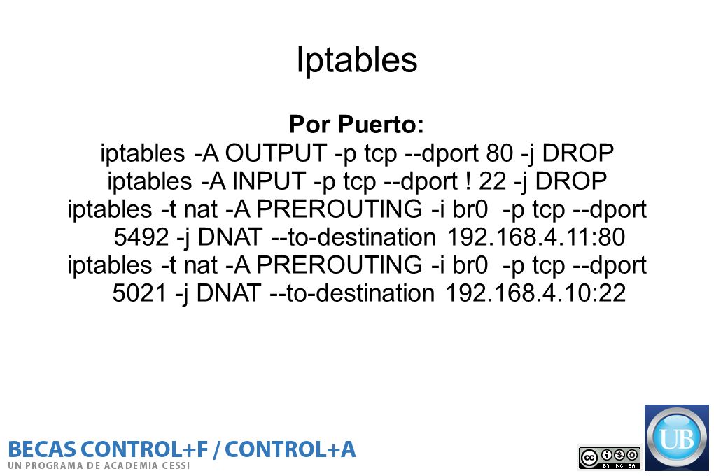 Iptables Por Puerto: iptables -A OUTPUT -p tcp --dport 80 -j DROP