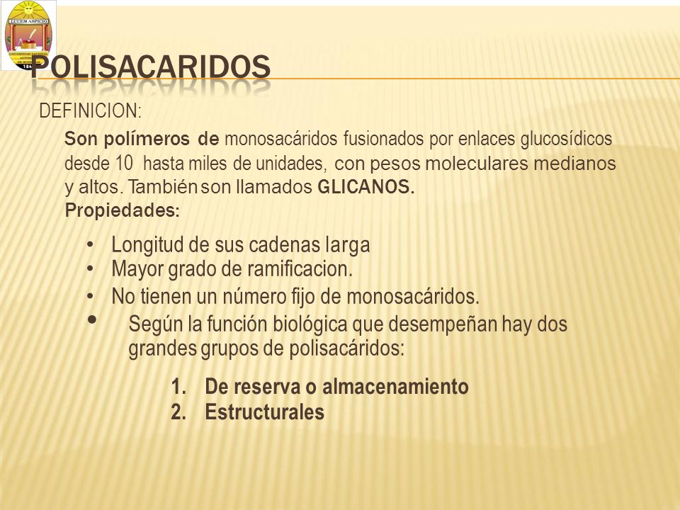 POLISACARIDOS DEFINICION: Son polímeros de monosacáridos fusionados por enlaces glucosídicos.