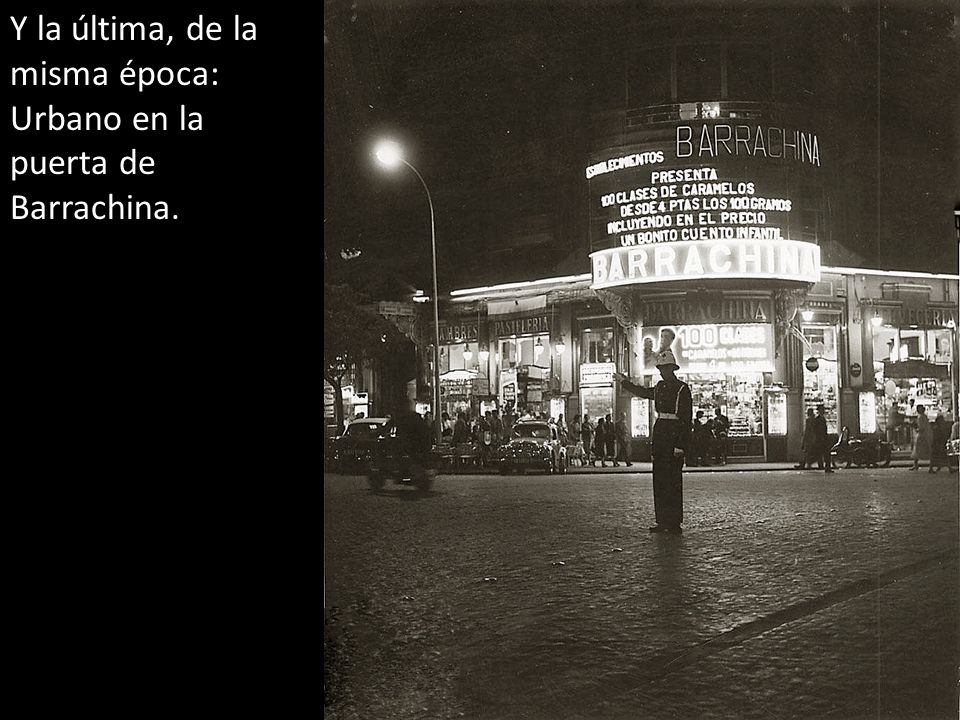 Y la última, de la misma época: Urbano en la puerta de Barrachina.