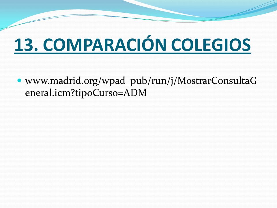13. COMPARACIÓN COLEGIOS   tipoCurso=ADM