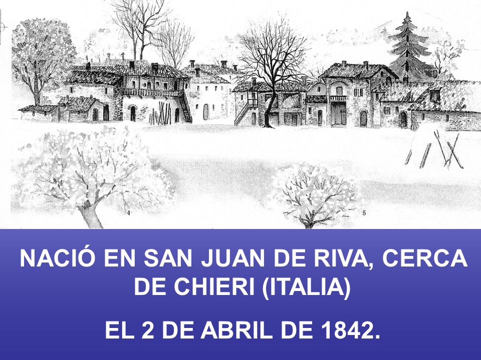 NACIÓ EN SAN JUAN DE RIVA, CERCA DE CHIERI (ITALIA)