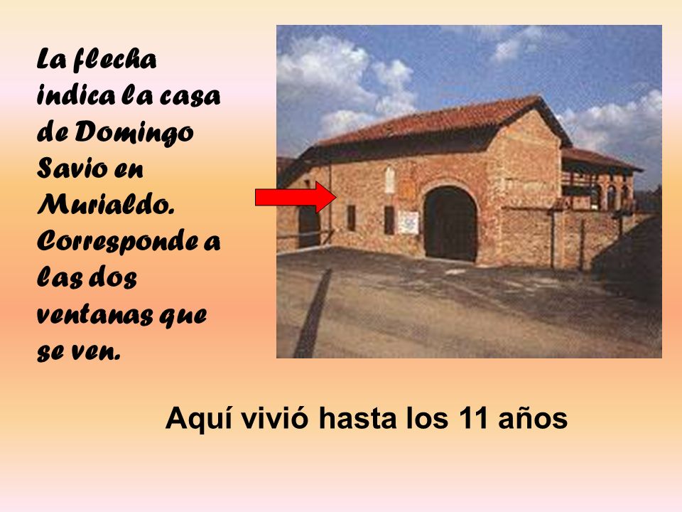 La flecha indica la casa de Domingo Savio en Murialdo