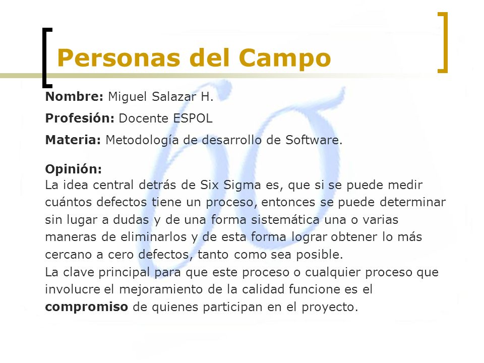 Personas del Campo Nombre: Miguel Salazar H. Profesión: Docente ESPOL