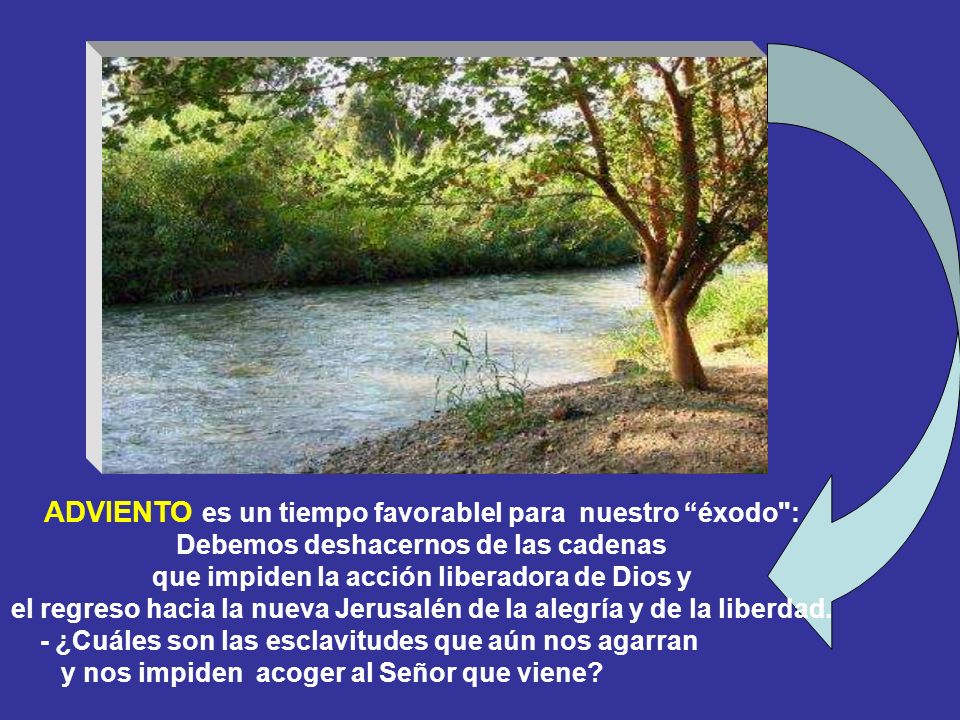 ADVIENTO es un tiempo favorablel para nuestro éxodo :